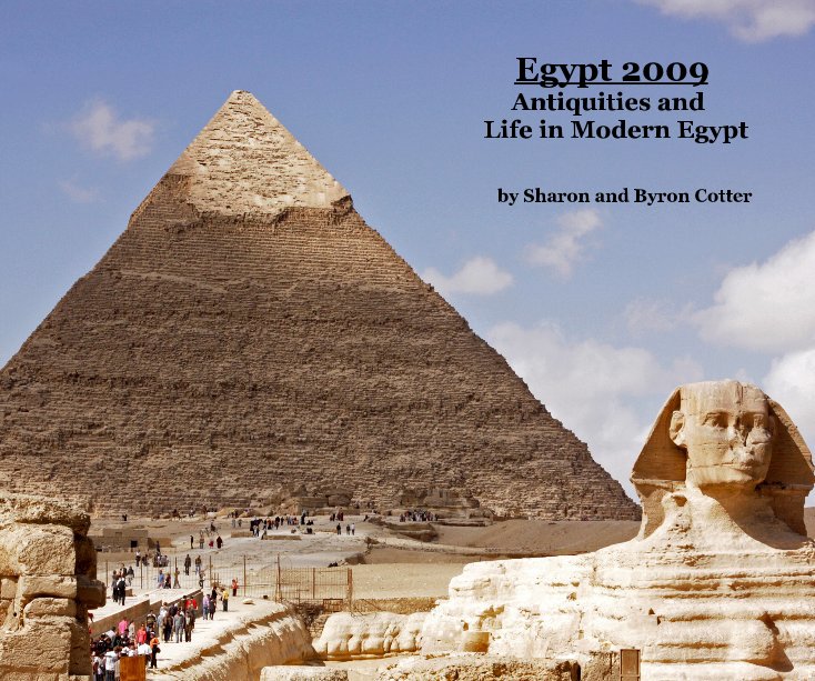 View Egypt 2009, Antiquities and Life in Modern Egypt by Sharon and Byron Cotter