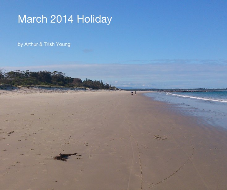 Ver March 2014 Holiday por Arthur & Trish Young