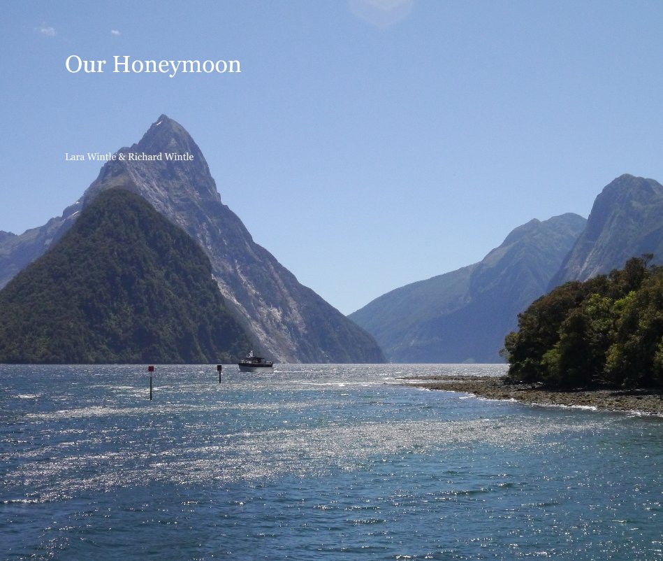 View Our Honeymoon by Lara Wintle & Richard Wintle