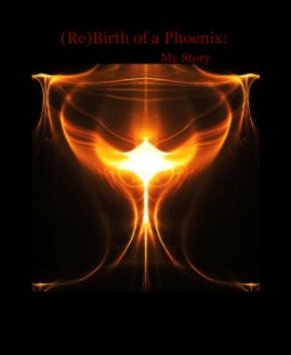 (Re)Birth of a Phoenix: My Story book cover