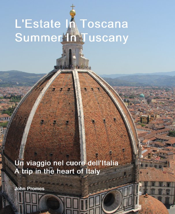 L'Estate In Toscana Summer In Tuscany nach John Promes anzeigen