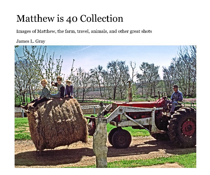 Ver Matthew is 40 Collection por James L. Gray