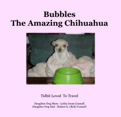 Bubbles The Amazing Chihuahua book cover