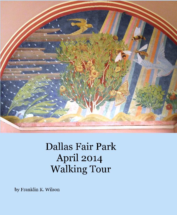 View Dallas Fair Park April 2014 Walking Tour by Franklin K. Wilson