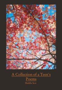 A Collection of a Teen's Poems book cover