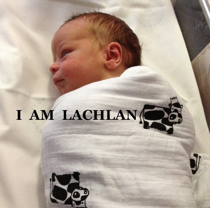 View I am Lachlan by Norma Barne
