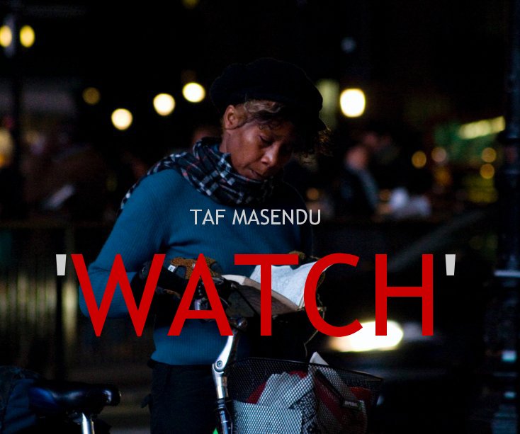 Ver TAF MASENDU 'WATCH' por Tafara Masendu