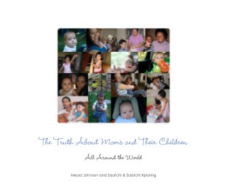 The Truth About Moms and Their Children book cover