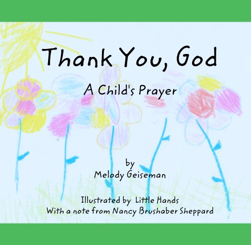 View Thank You, God A Child's Prayer by Melody Geiseman