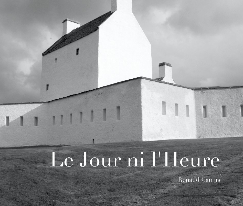 View Le Jour ni l'Heure, 2003-2008 by Renaud Camus