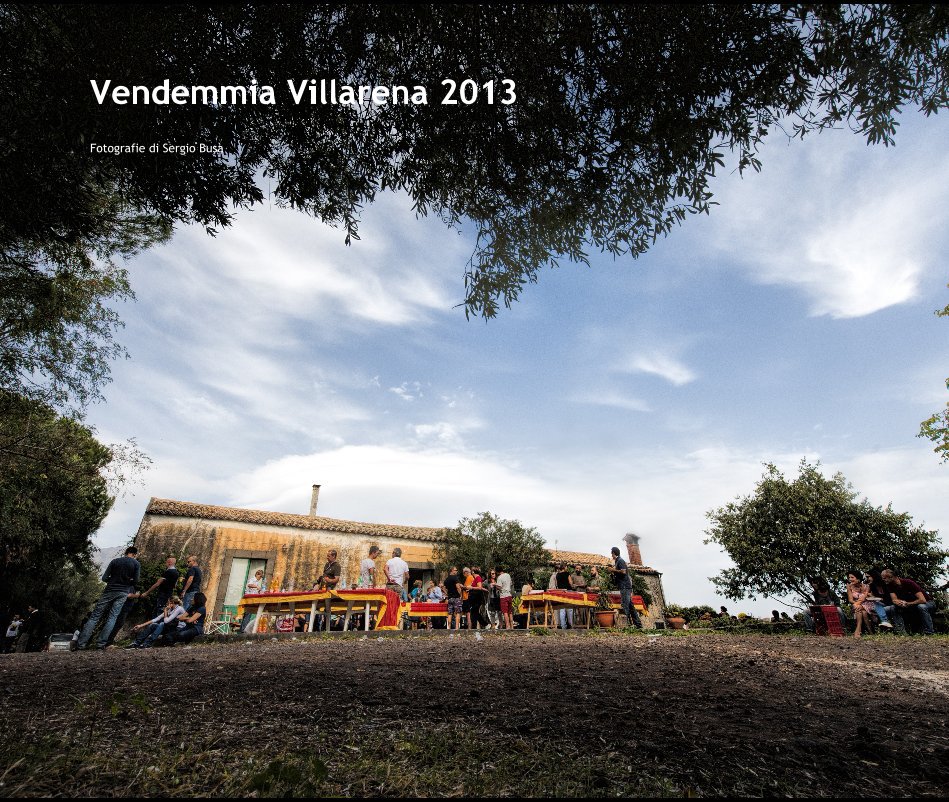 View Vendemmia Villarena 2013 by Sergio Busa'