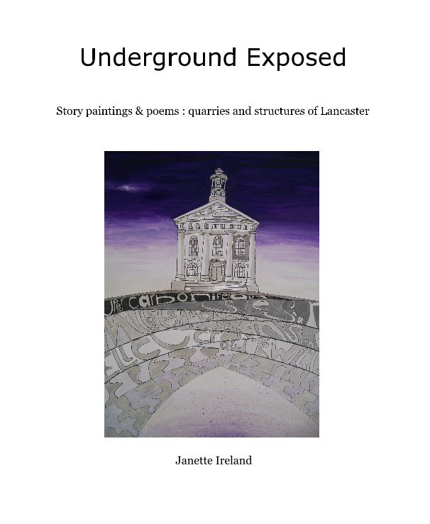 View Underground Exposed by Janette Ireland