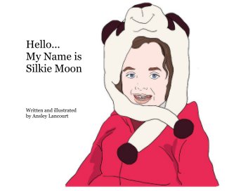 Hello... My Name is Silkie Moon book cover