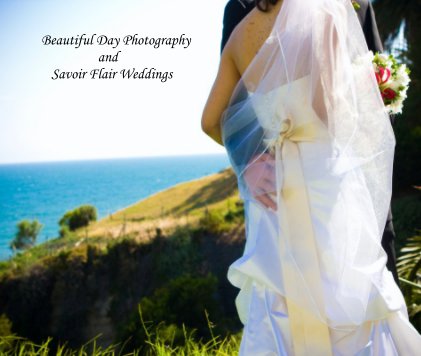 Beautiful Day Photography and Savoir Flair Weddings book cover