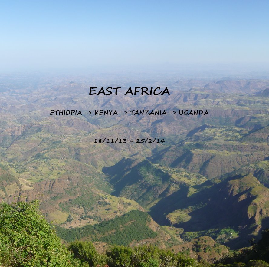 View EAST AFRICA ETHIOPIA -> KENYA -> TANZANIA -> UGANDA by aviya