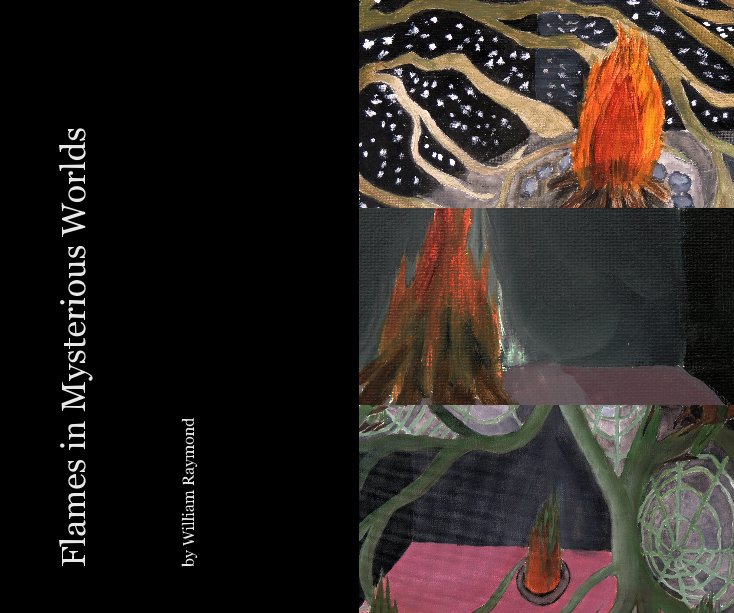 Visualizza Flames in Mysterious Worlds di William Raymond