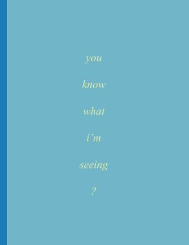 You know what I'm seeing? book cover