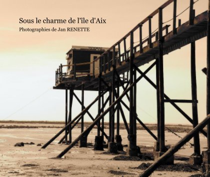 Sous le charme de l'île d'Aix book cover