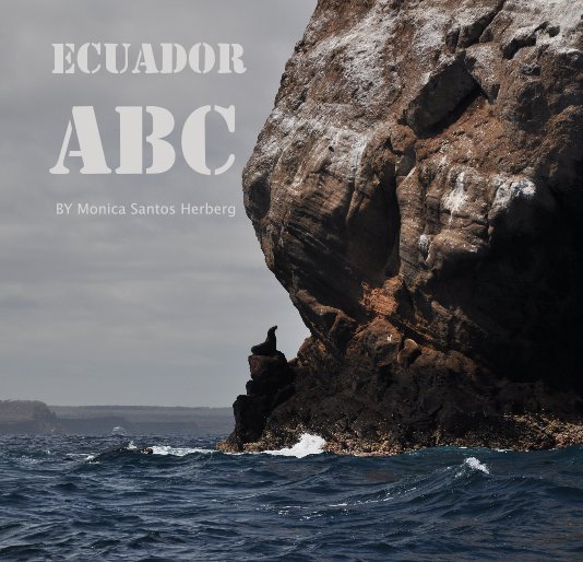View ECUADOR ABC by Monica Santos Herberg