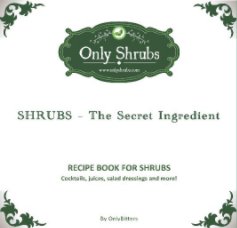 SHRUBS – The Secret Ingredient book cover