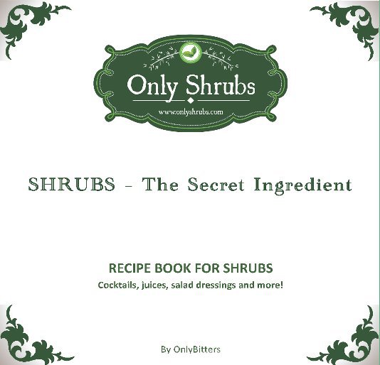 View SHRUBS – The Secret Ingredient by onlybitters.com
