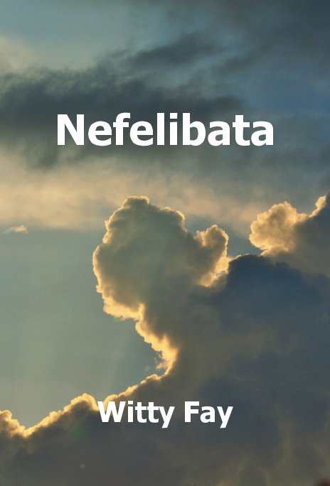 Nefelibata by Witty Fay