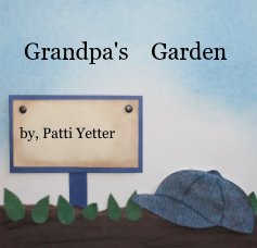 Grandpa's Garden by, Patti Yetter book cover