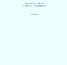 Disposable Insights
A Story of Homelessness book cover