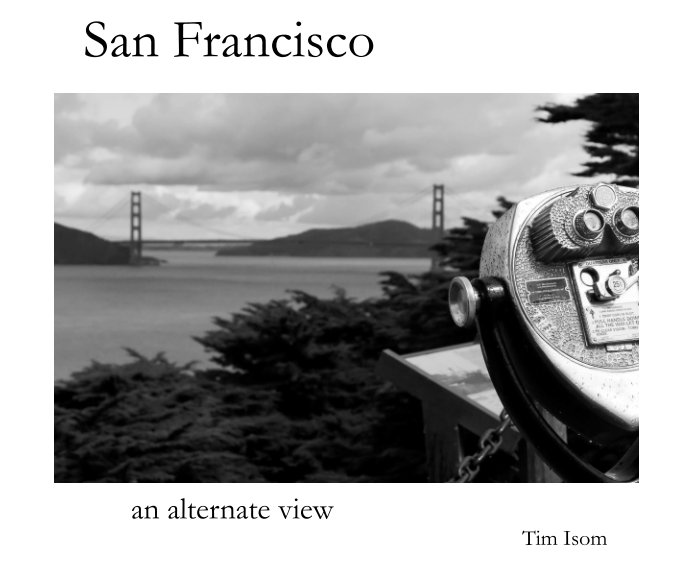 View San Francisco by Tim Isom