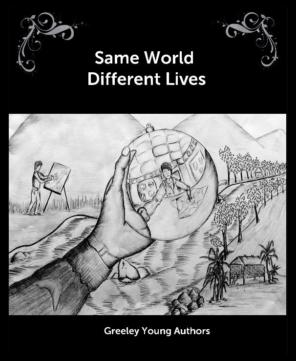 Visualizza Same World Different Lives di Greeley Young Authors