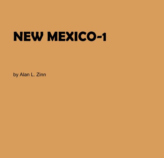 Bekijk NEW MEXICO-1 by Alan L. Zinn op alzinn
