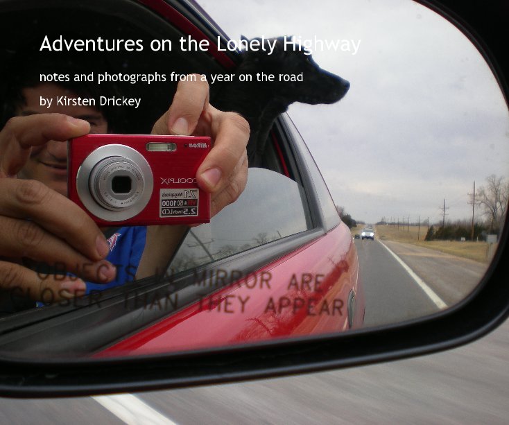 View Adventures on the Lonely Highway by Kirsten Drickey