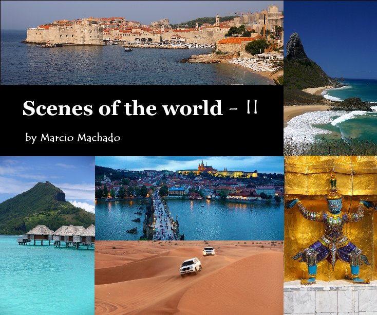 View Scenes of the world - II by Marcio Machado