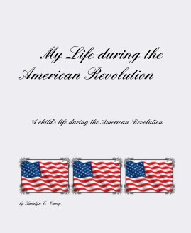 My Life during the American Revolution book cover