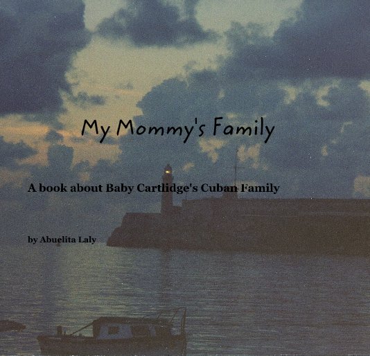Visualizza My Mommy's Family di Abuelita Laly