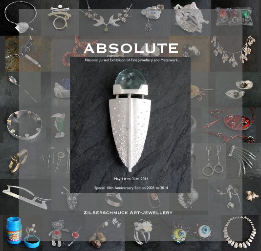 View ABSOLUTE - Special 10th Anniversary Edition 2005 to 2014 by Zilberschmuck