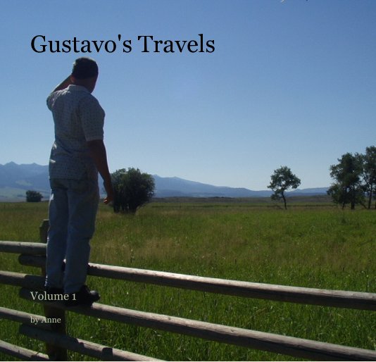 View Gustavo's Travels by Anne