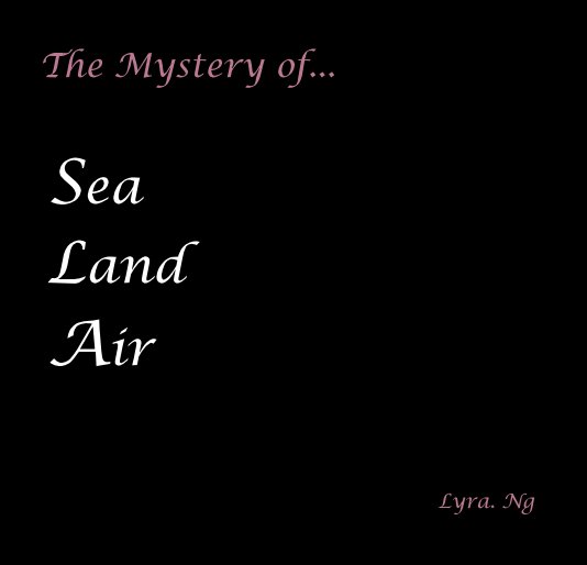Ver Sea Land Air por lyra ng