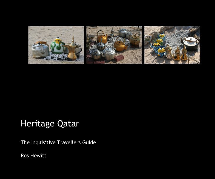 View Heritage Qatar by Ros Hewitt