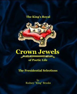 The King's Royal Crown Jewels of Poetic Life: The Presidential Selections book cover