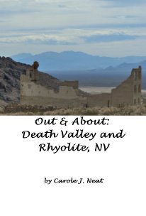 Out & About: Death Valley and Rhyolite, NV book cover