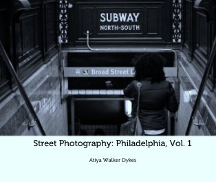 Street Photography: Philadelphia, Vol. 1 book cover