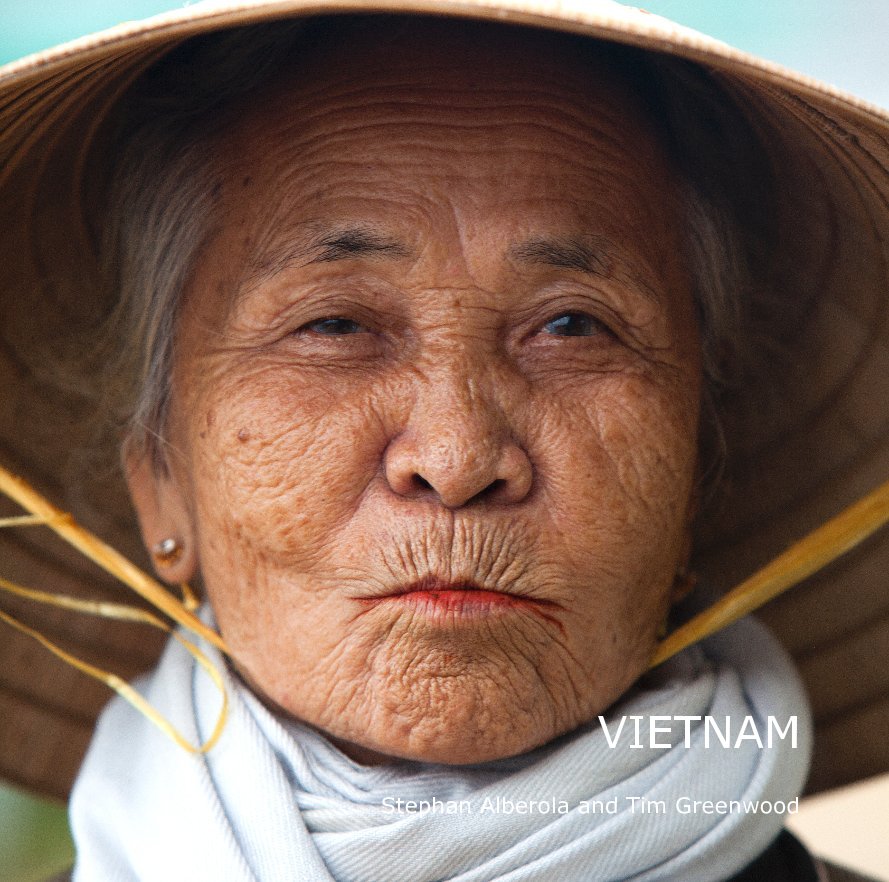 View Vietnam by Stephan Alberola and Tim Greenwood