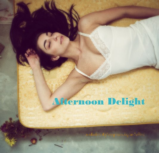 View Afternoon Delight by A collection of photographs by Teri Hofford