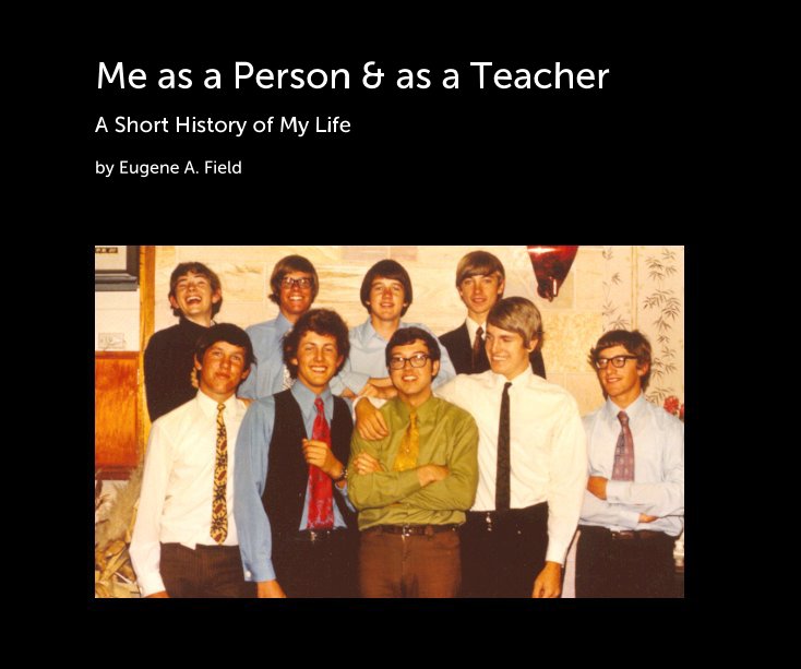 View Me as a Person & as a Teacher by Eugene A Field