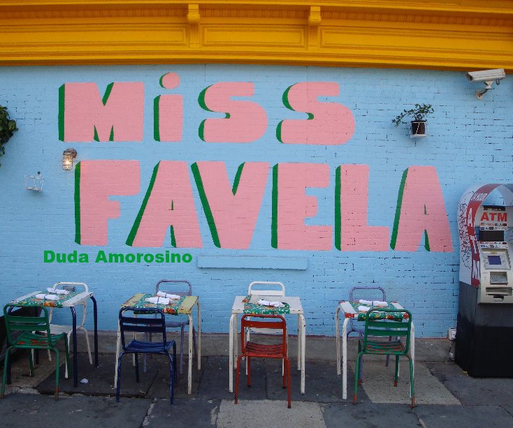 View Miss Favela by Duda Amorosino