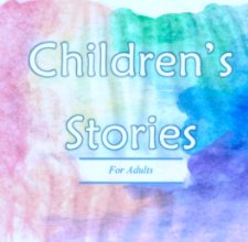 Children's Stories for Adults book cover
