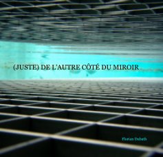 (JUSTE) DE L'AUTRE COTE DU MIROIR book cover