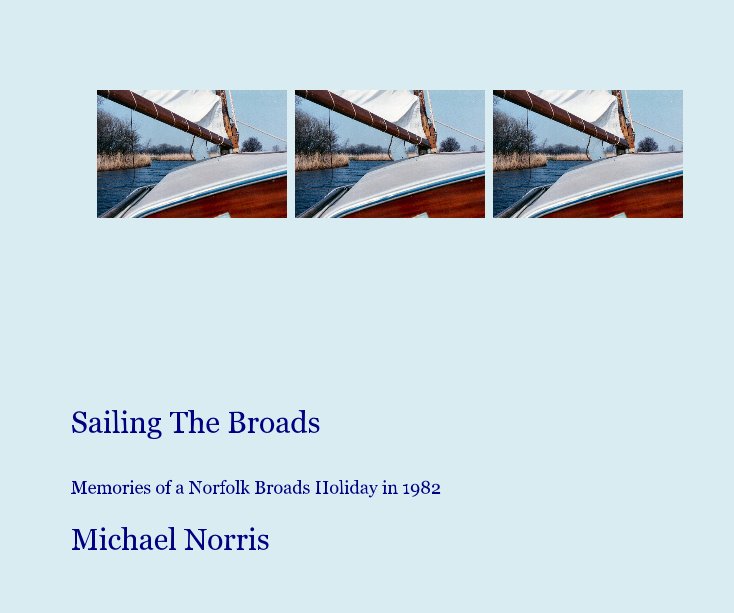 View Sailing The Broads by Michael Norris