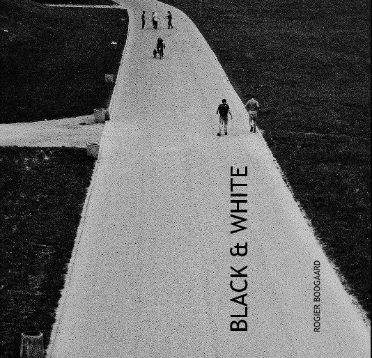 Ver BLACK & WHITE por ROGIER BOOGAARD